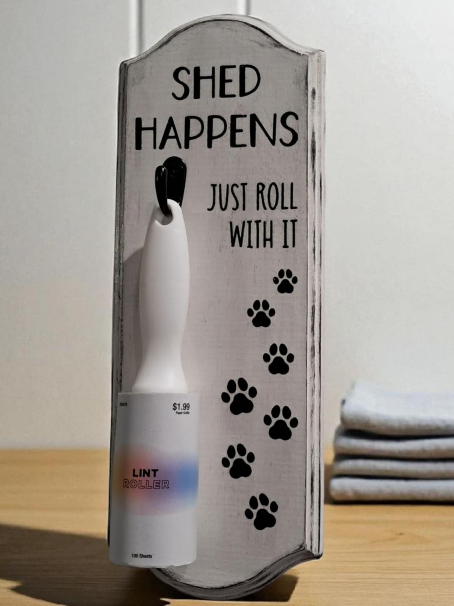 Shed Happens Lint Roller Sign