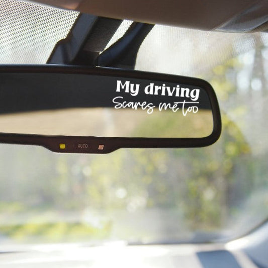 My Driving Scares Me Too Vinyl Decal – Funny Car, Laptop, Water Bottle Sticker
