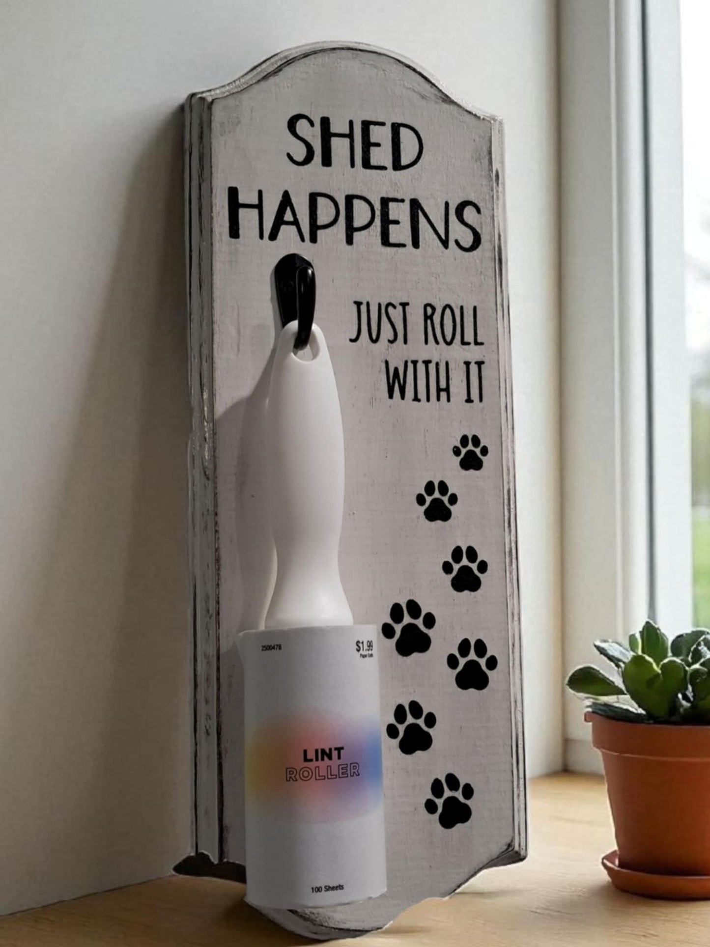 Shed Happens Lint Roller Sign