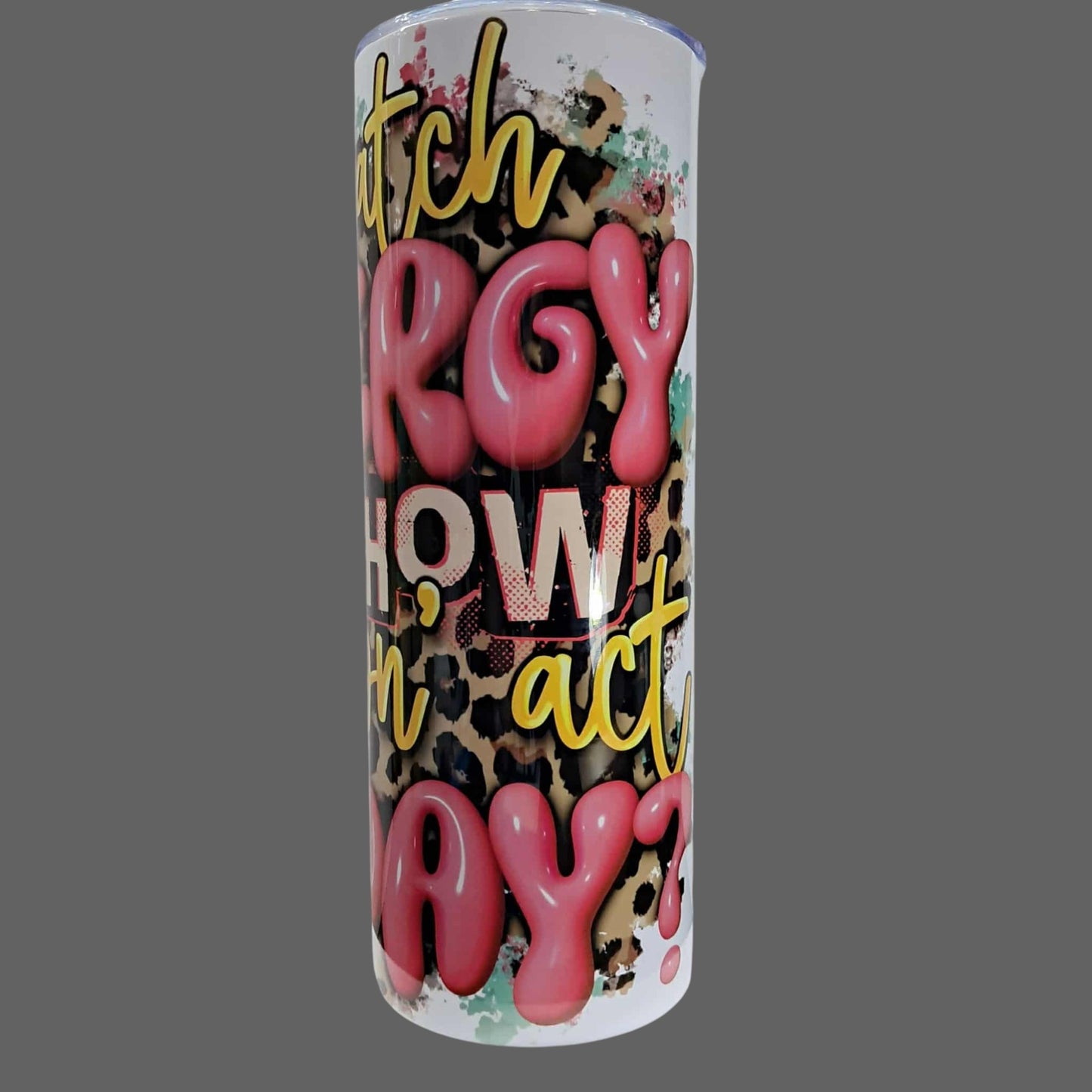 20oz Skinny Tumbler – I Match Energy, Leopard & Pink Design, White Cup